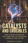 Cover: CATALYSTS AND CRUCIBLES - CATALYSTS AND CRUCIBLES