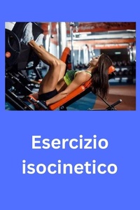 Enlarge image Cover: Esercizio isocinetico - Independently Published