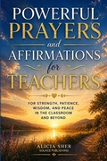 Cover: Powerful Prayers and Affirmations for Teachers - Powerful Prayers and Affirmations for Teachers