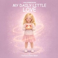 Cover: My Daily Little Love - Independently Published