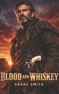 Cover: Blood and Whiskey - Independently Published