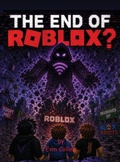 Cover: The End of Roblox? - Liberation's Publishing LLC