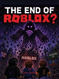 Enlarge image Cover: The End of Roblox? - Liberation's Publishing LLC