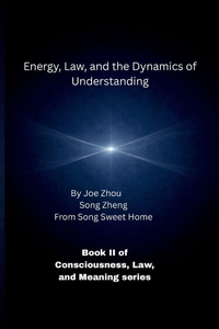 Enlarge image Cover: Energy, Law, and the Dynamics of Understanding - Energy, Law, and the Dynamics of Understanding