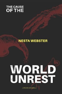 Enlarge image Cover: THE CAUSE OF WORLD UNREST - Independently Published