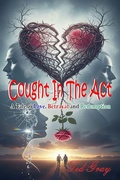 Cover: CAUGHT IN THE ACT - Independently Published