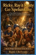 Cover: Ricky, Ray & Rusty Go Spelunking - Ricky, Ray & Rusty Go Spelunking