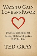 Cover: Ways to Gain Love and Favor - Independently Published