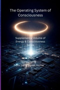 Cover: The Operating System of Consciousness - Independently Published