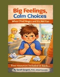 Cover: Big Feelings, Calm Choices - Independently Published