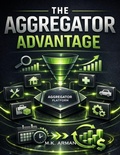 Cover: The Aggregator Advantage - The Aggregator Advantage