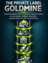 Enlarge image Cover: The Private Label Goldmine - The Private Label Goldmine