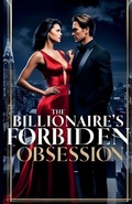 Cover: The Billionaire's Forbidden Obsession - The Billionaire's Forbidden Obsession