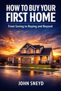 Cover: How to Buy Your First Home - How to Buy Your First Home