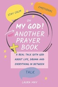 Cover: Oh my God!... Not Another Prayer Book! - Independently Published