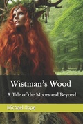 Cover: Wistman's Wood - A Tale of the Moors and Beyond - Independently Published