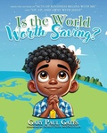 Cover: Is the World Worth Saving? - Independently Published