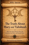 Cover: The Truth about Mary and Yahshuah - The Truth about Mary and Yahshuah