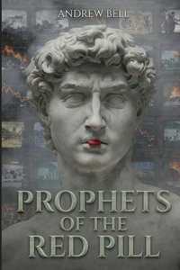 Enlarge image Cover: Prophets of the Red Pill - Independently Published