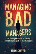Cover: Managing Bad Managers - Managing Bad Managers