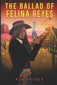 Enlarge image Cover: The Ballad of Felina Reyes - Independently Published