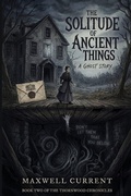Cover: The Solitude of Ancient Things - The Solitude of Ancient Things
