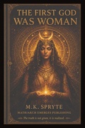 Cover: The First God Was Woman - The First God Was Woman