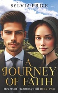 Cover: A Journey of Faith (Hearts of Harmony Hill Book Two) - A Journey of Faith (Hearts of Harmony Hill Book Two)