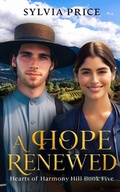 Cover: A Hope Renewed (Hearts of Harmony Hill Book Five) - A Hope Renewed (Hearts of Harmony Hill Book Five)