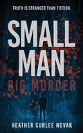 Cover: Small Man, Big Murder - Small Man, Big Murder