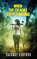 Cover: When The Cicadas Stop Singing - Independently Published