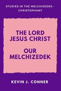 Cover: The Lord Jesus Christ Our Melchizedek - Independently Published