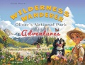 Cover: Wilderness Wanderer - Oliver's National Park Adventures - Yellowstone National Park - Wilderness Wanderer Press