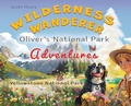 Cover: Wilderness Wanderer - Oliver's National Park Adventures - Yellowstone National Park - Wilderness Wanderer - Oliver's National Park Adventures - Yellowstone National Park;Wilderness Wanderer Press