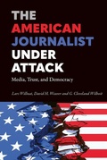 Cover: The American Journalist Under Attack - Peter Lang Verlag