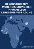 Cover: Rekonstruktive Modernisierung der informellen Lehrlingsausbildung - BoD - Books on Demand