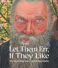 Cover: Let Them Err, If They Like - Bibliothek der Provinz