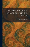 Cover: The Origins of the Synagogue and the Church - Tradd Street Press