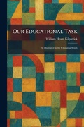 Cover: Our Educational Task - Tradd Street Press