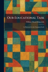 Enlarge image Cover: Our Educational Task - Tradd Street Press