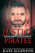 Cover: JUSTICE PIRAT&Eacute;E - Kate Allenton