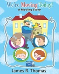 Cover: We're Moving Today! - We're Moving Today!;Thomas Books LLC