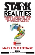 Cover: Stark Realities: Stacked-up Lessons Every Writer Needs To Know About The Business of Writing and Publishing - Stark Publishing