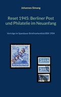 Cover: Reset 1945: Berliner Post und Philatelie im Neuanfang - BoD - Books on Demand