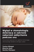 Cover: Wgl&iquest;d w stomatologi&iquest; dzieci&iquest;c&iquest; w zakresie zaburze&iquest; oddychania podczas snu - Wydawnictwo Nasza Wiedza