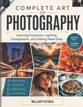 Cover: COMPLETE ART OF PHOTOGRAPHY - Independently Published
