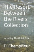 Cover: The Resort Between the Rivers Collection - The Resort Between the Rivers Collection