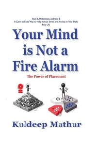 Enlarge image Cover: Your Mind is Not a Fire Alarm - Independently Published