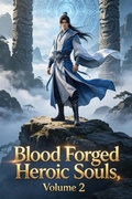 Cover: Blood Forged Heroic Souls, Volume 2 - ZenithNovels