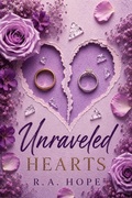 Cover: Unraveled Hearts - R. A. Hope